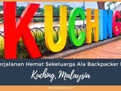 Destinasi Backpacker Yang Menarik Di Sarawak