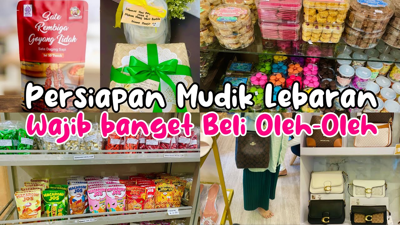 Tips Memilih Oleh Oleh Khas Daerah Saat Mudik, Yuk Kita Bahas